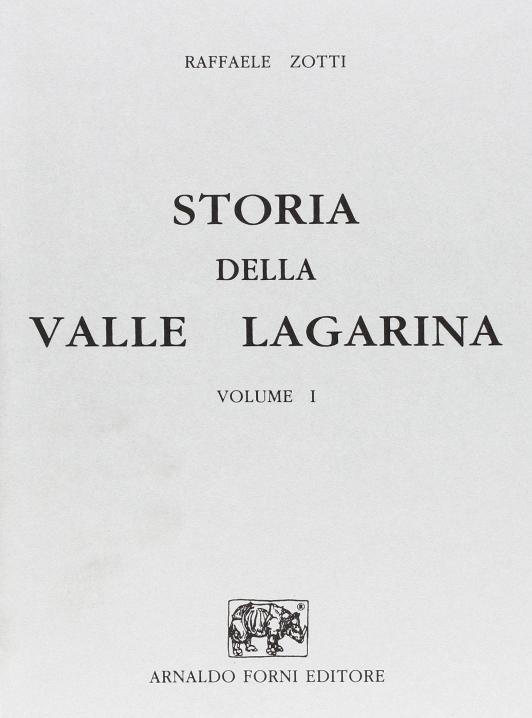 Storia della Valle Lagarina (rist. anast. Trento, 1862-63) (Bibl. istor. della antica e nuova Italia, Band 10) Politics & History