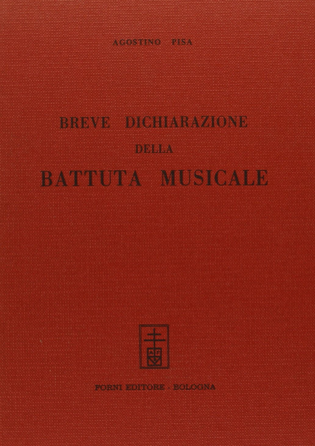 Breve dichiarazione della battuta musicale (rist. anast. Roma, 1611) (Bibliotheca musica Bononiensis) Arts & Music