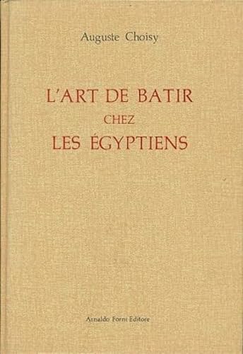 L'art de bâtir chez les romains (rist. anast. 1873) (Bibl. architet. urbanist. Teoria, storia, Band 4) Film, Art & Culture