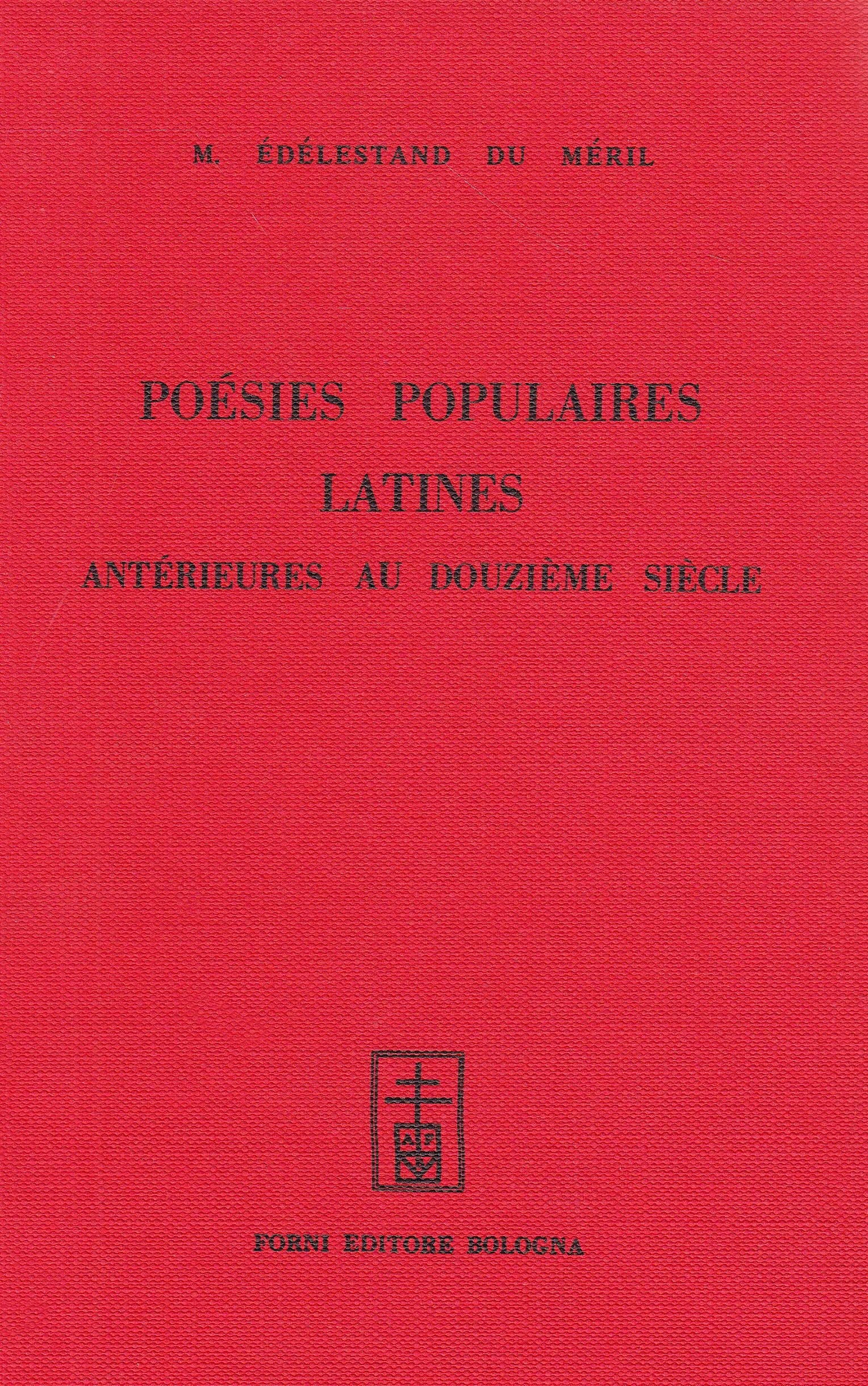 Poésies populaires latines du Moyen Âge (rist. anast. Parigi, 1847) (Bibliotheca musica Bononiensis) Poetry
