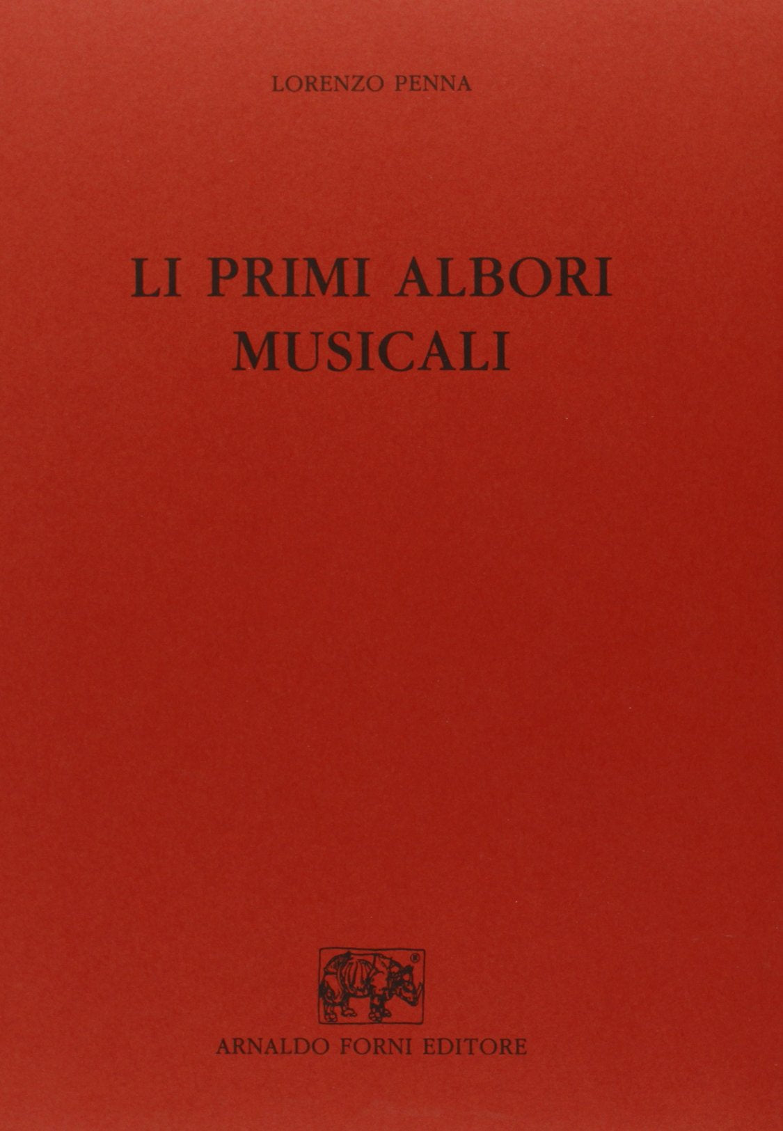 Primi albori musicali (rist. anast. 1684) (Li) (Bibliotheca musica Bononiensis, Band 38) Arts & Music