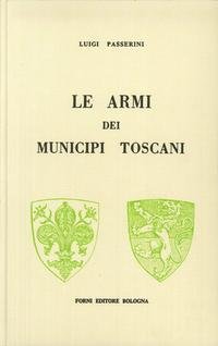Le armi dei municipj toscani (rist. anast. Firenze, 1864) Hobbies & Crafts