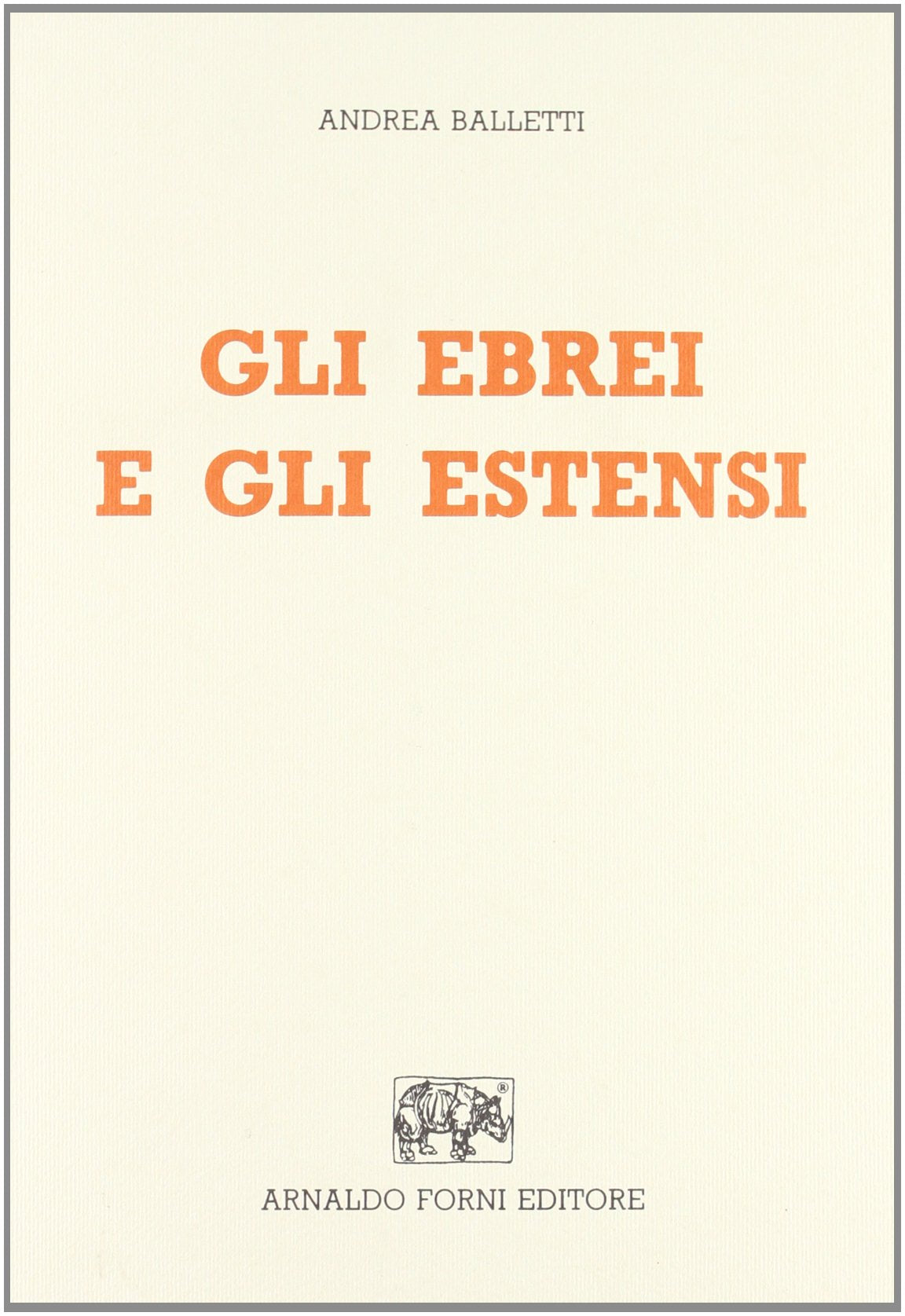 Gli ebrei e gli estensi (rist. anast. Reggio Emilia, 1930) Leisure, Home & Garden