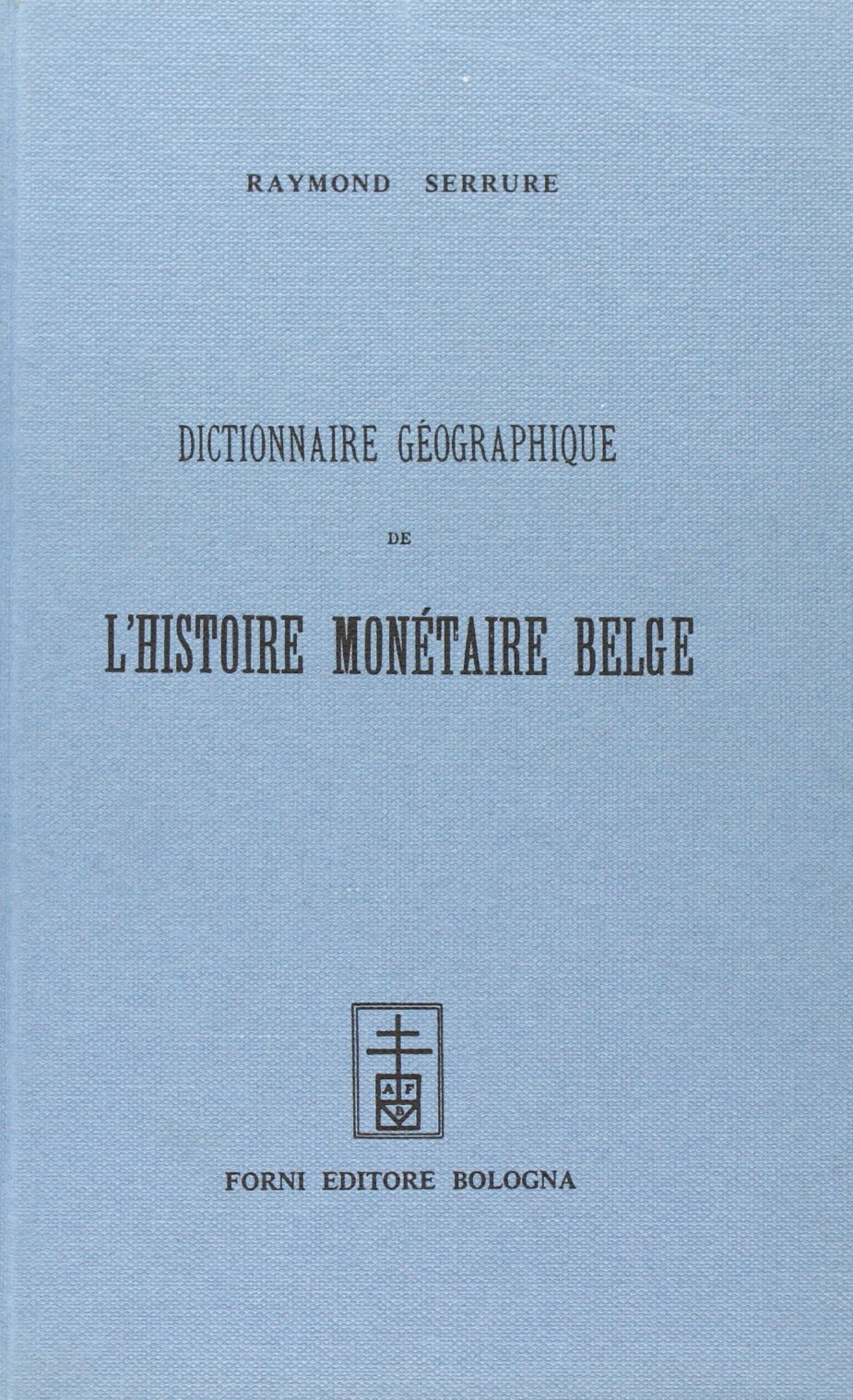 Dictionnaire géographique de l'histoire monétaire belge (rist. anast. Bruxelles, 1880) Hobbies & Crafts