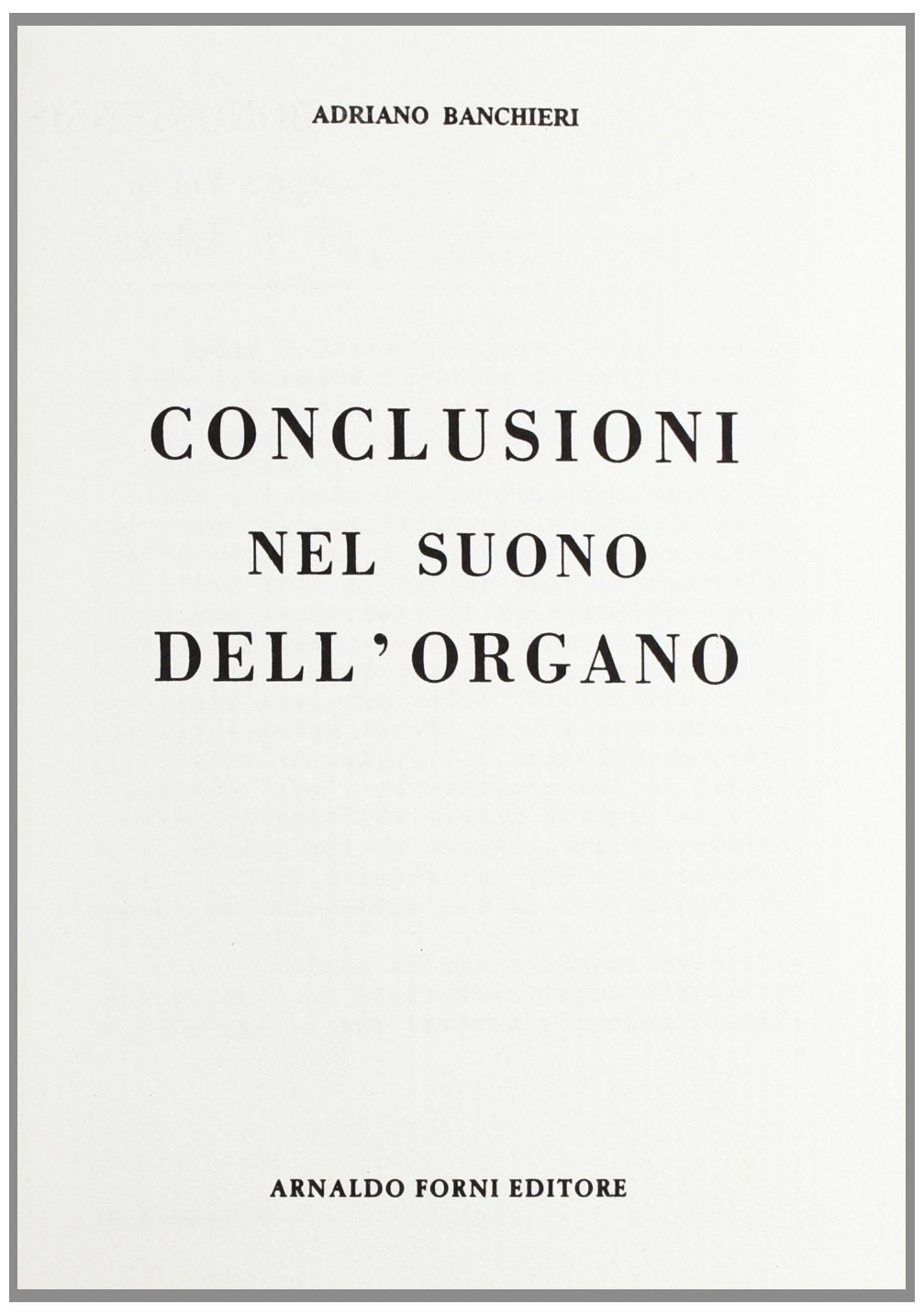 Conclusioni del suono dell'organo (rist. anast. Bologna, 1609) (Bibliotheca musica Bononiensis) Arts & Music