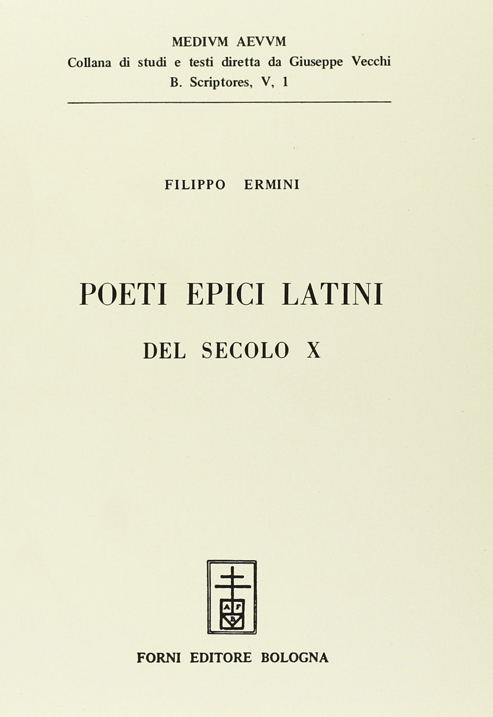 Poeti epici latini del secolo X (rist. anast. 1920) (Medium Aevum, Band 5) Contemporary literature