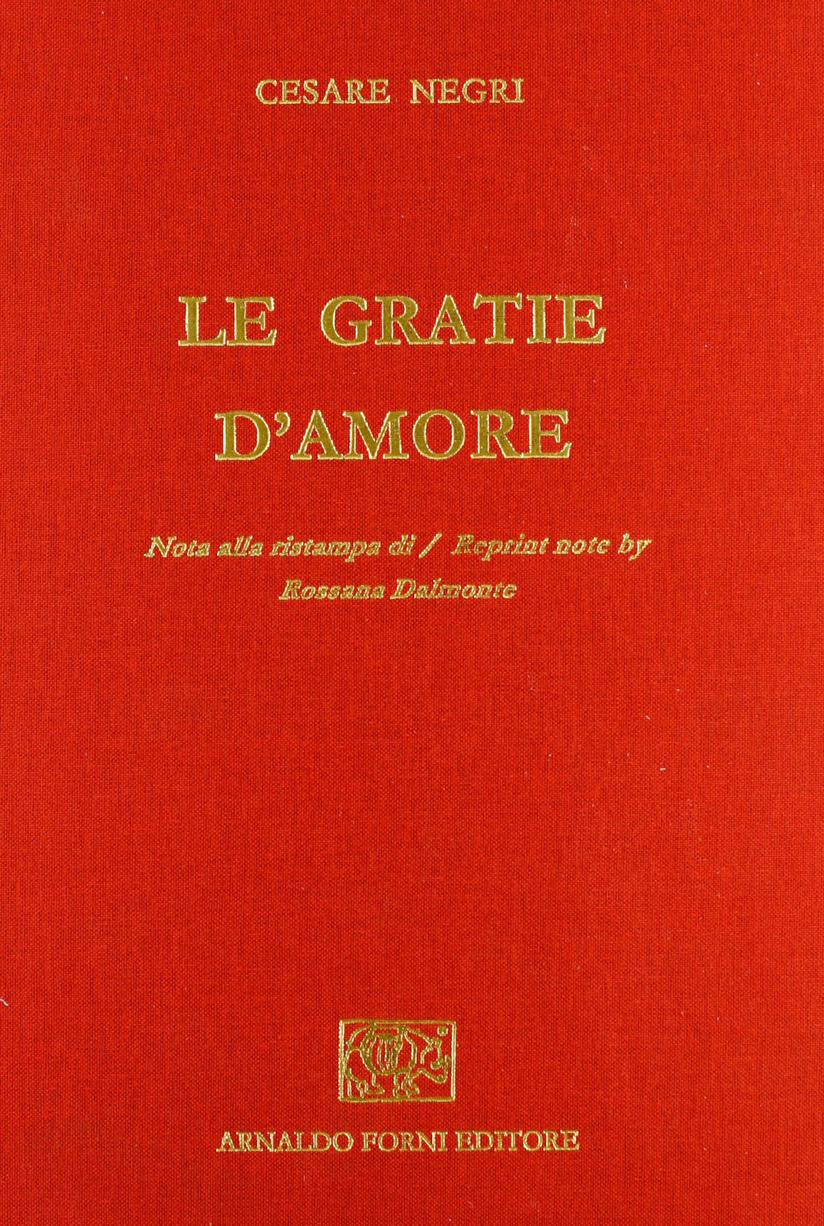 Le gratie d'amore (rist. anast.) (Bibliotheca musica Bononiensis, Band 104) Arts & Music