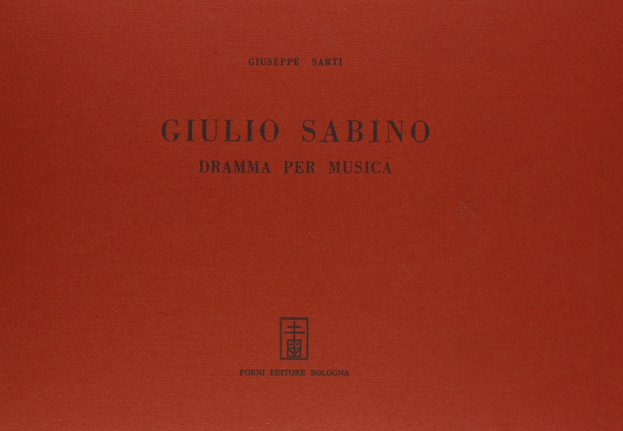 Giulio Sabino, dramma per musica (rist. anast. Vienna, 1781) (Bibliotheca musica Bononiensis) Arts & Music