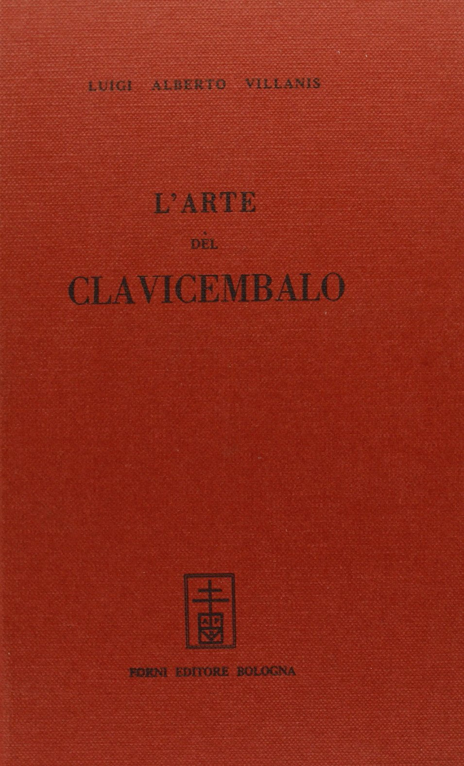 L'arte del clavicembalo (rist. anast. 1901) (Bibliotheca musica Bononiensis) Arts & Music