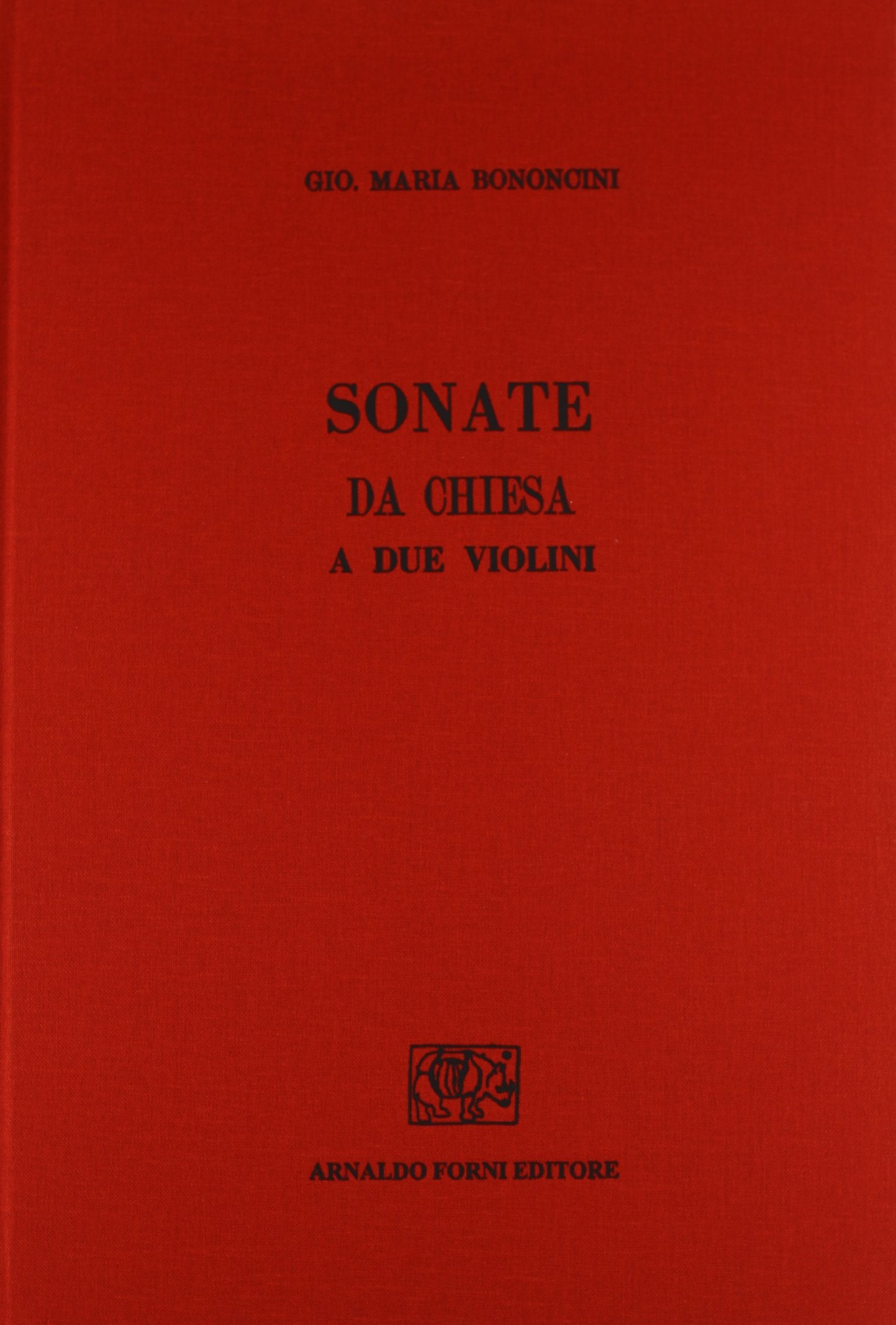 Sonate da Chiesa a due violini (rist. anast. Venezia, 1672) (Bibliotheca musica Bononiensis) Arts & Music