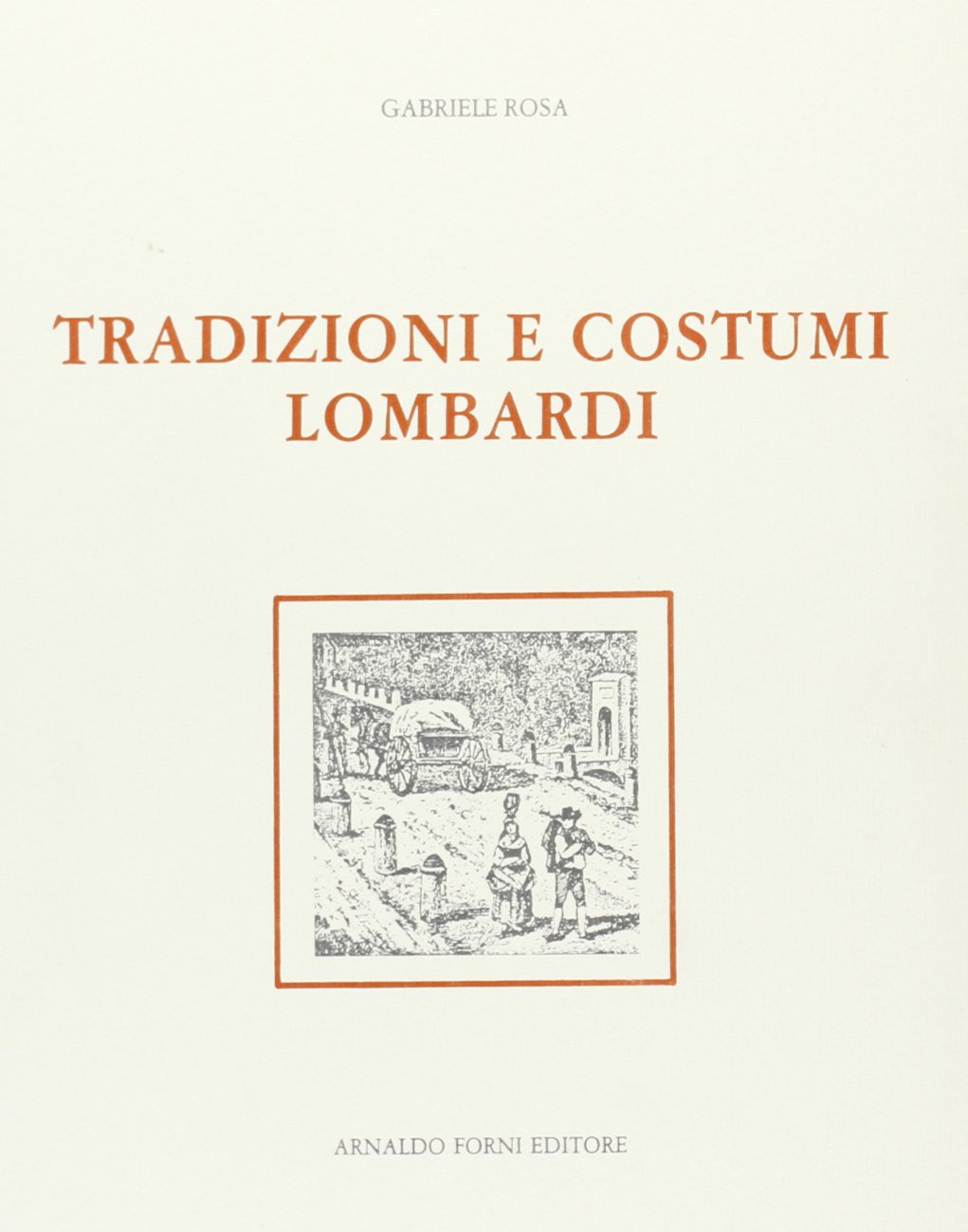 Tradizioni e costumi lombardi (rist. anast. 1891) Books