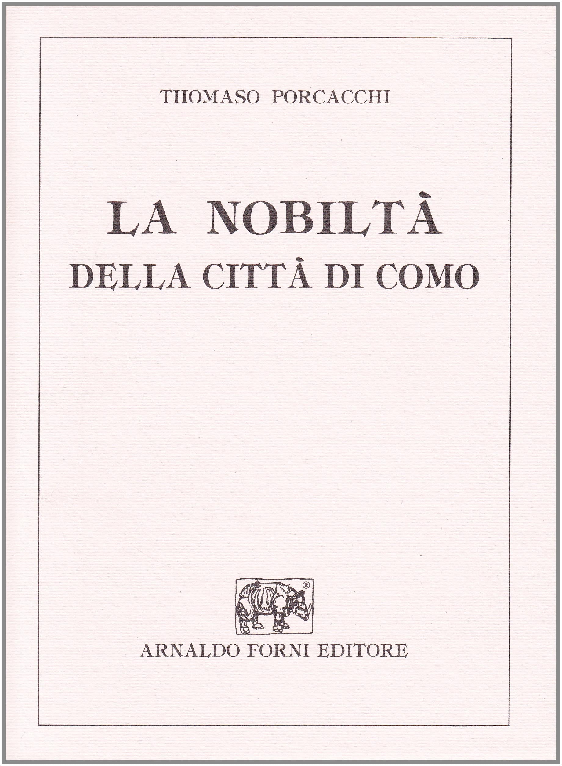 La nobiltà della città di Como (rist. anast. Venezia, 1569) Politics & History