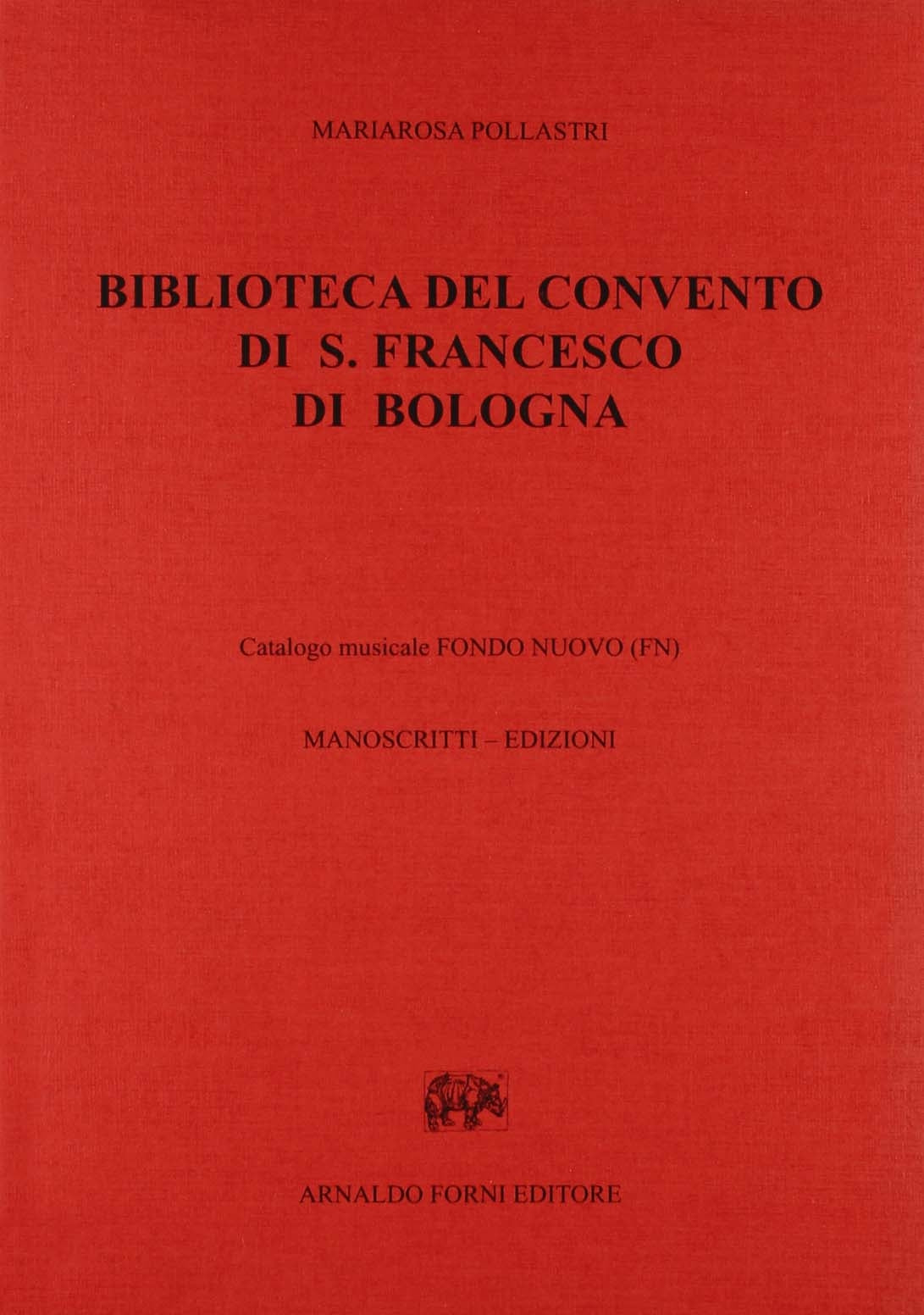 Convento di S. Francesco in Bologna. Catalogo del fondo musicale book
