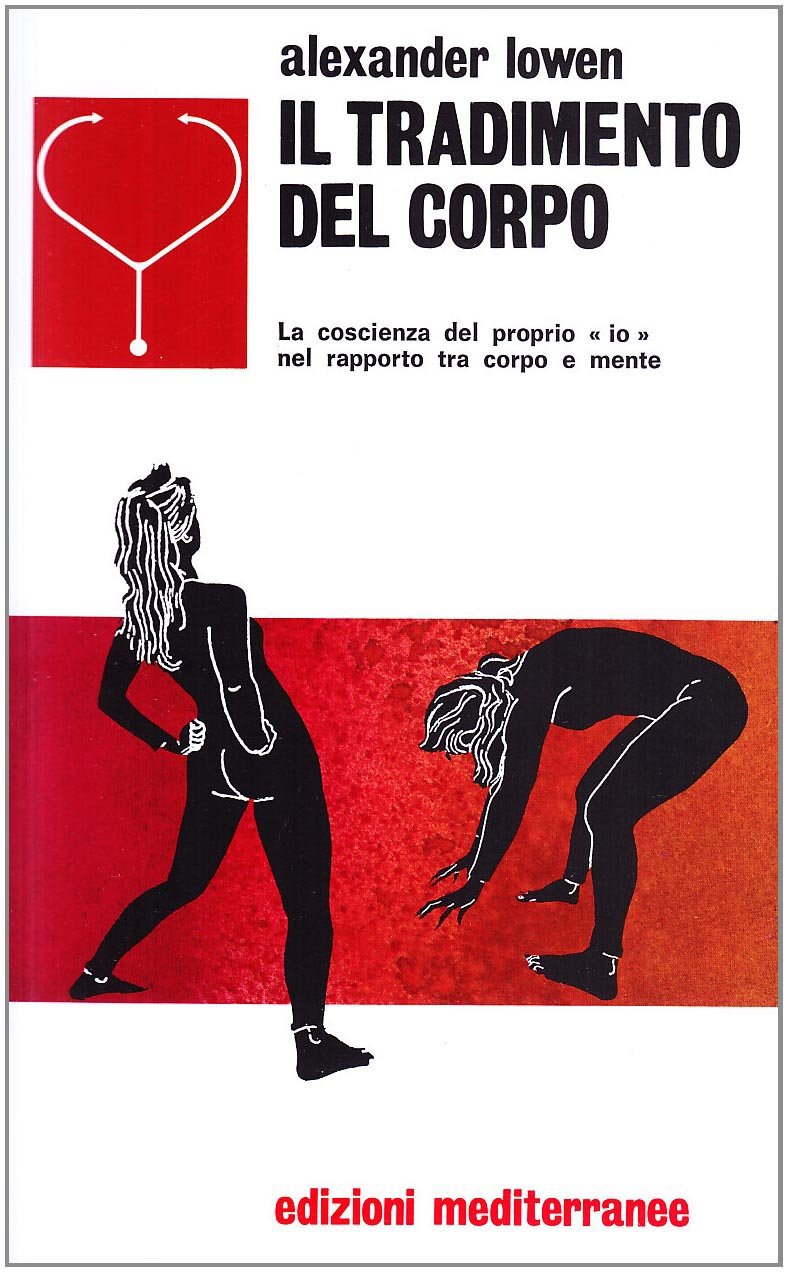 Il tradimento del corpo (Biblioteca di psicologia moderna) Psychology