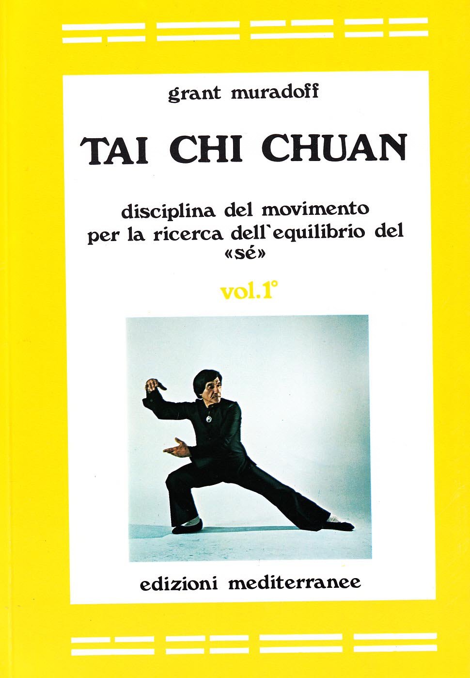 Muradoff, G: Tai Chi Chuan. Disciplina del movimento per la Leisure & Fun