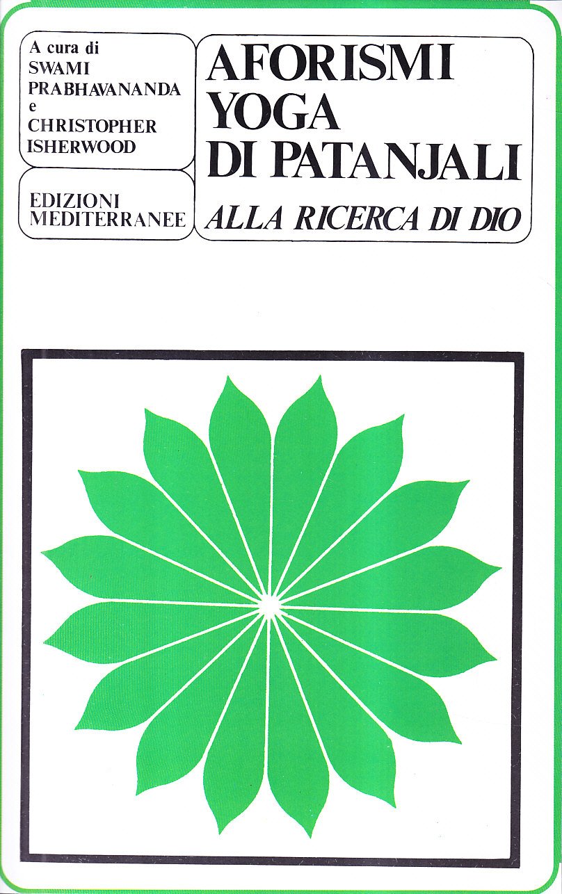 Gli aforismi yoga di Patanjali. Alla ricerca di Dio (Yoga, zen, meditazione) Philosophy