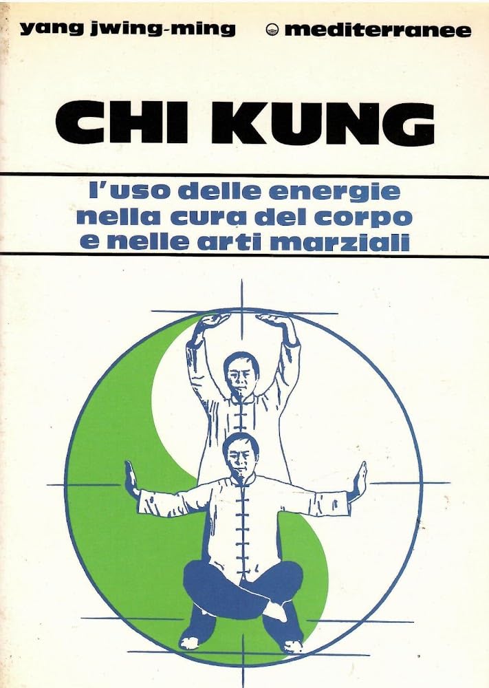 Chi kung. L'uso delle energie nella cura del corpo e nelle arti marziali Health, Nutrition & Fitness