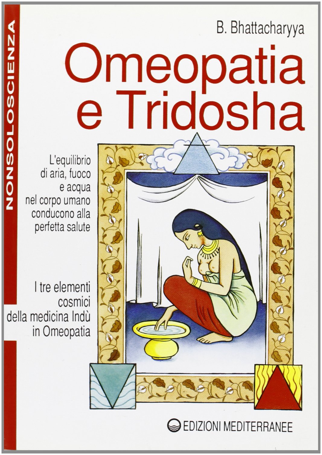 Omeopatia e tridosha (Nonsoloscienza) Medicine