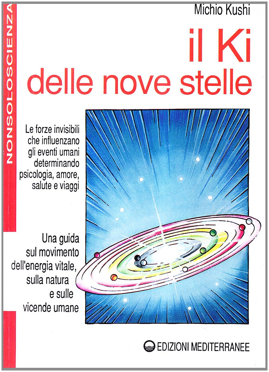 Il ki delle nove stelle (Nonsoloscienza) Religion & Esotericism
