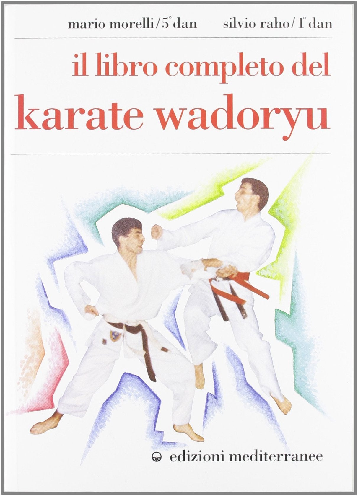 Il libro completo del karate wadoryu (Arti marziali) Leisure & Fun