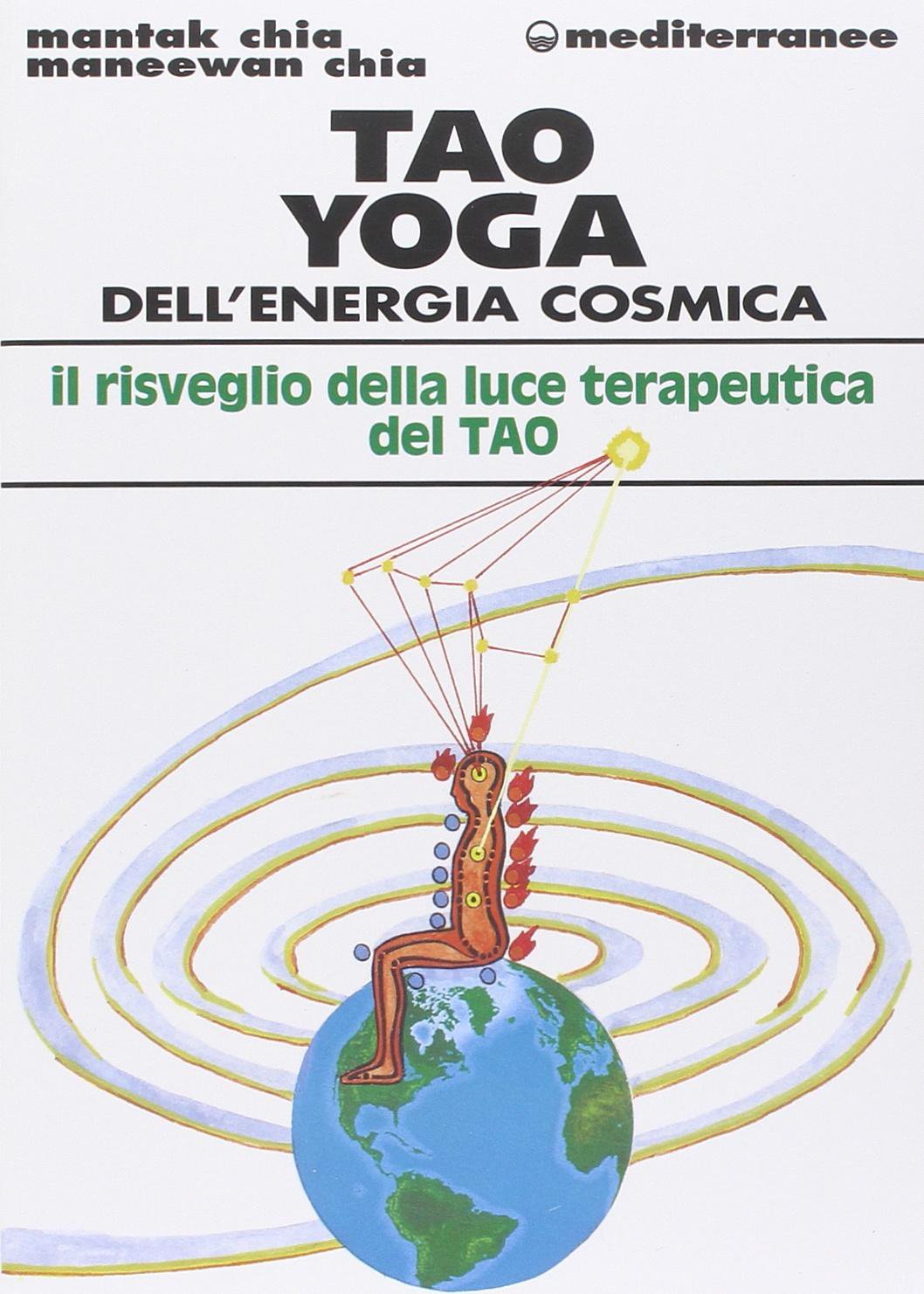 Tao yoga dell'energia cosmica. Il risveglio della luce terapeutica del tao book