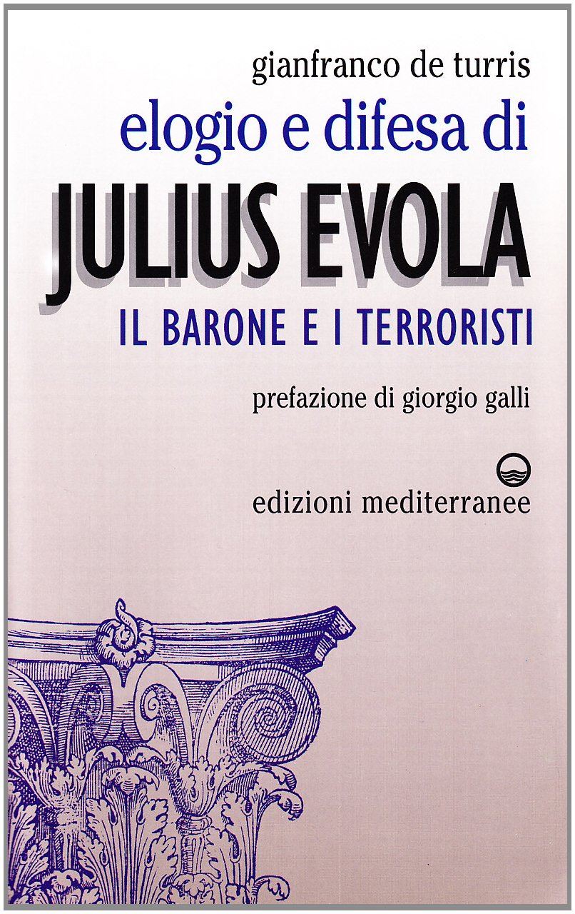 Elogio e difesa di Julius Evola. Il barone e i terroristi book