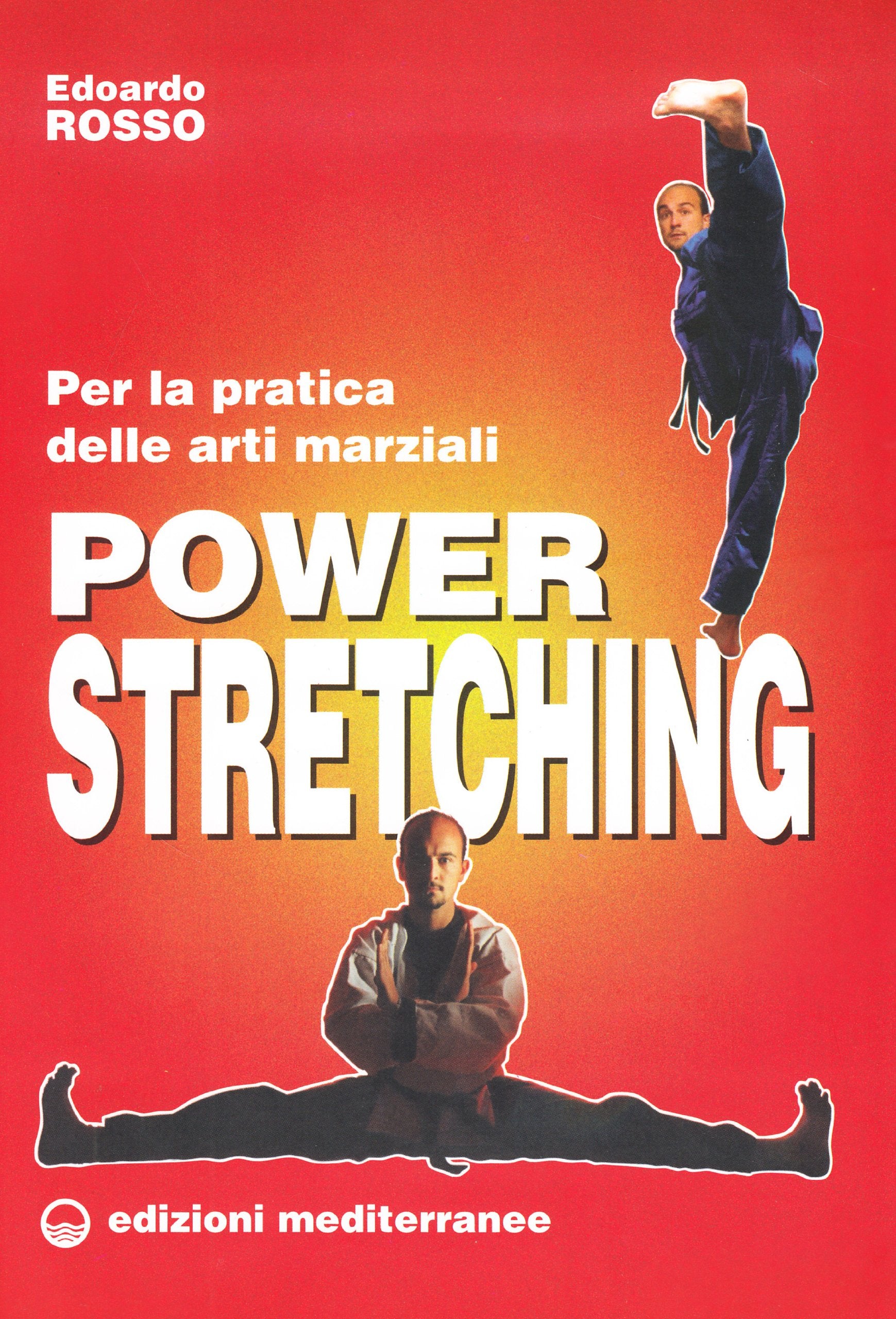 Power stretching. Per la pratica delle arti marziali book