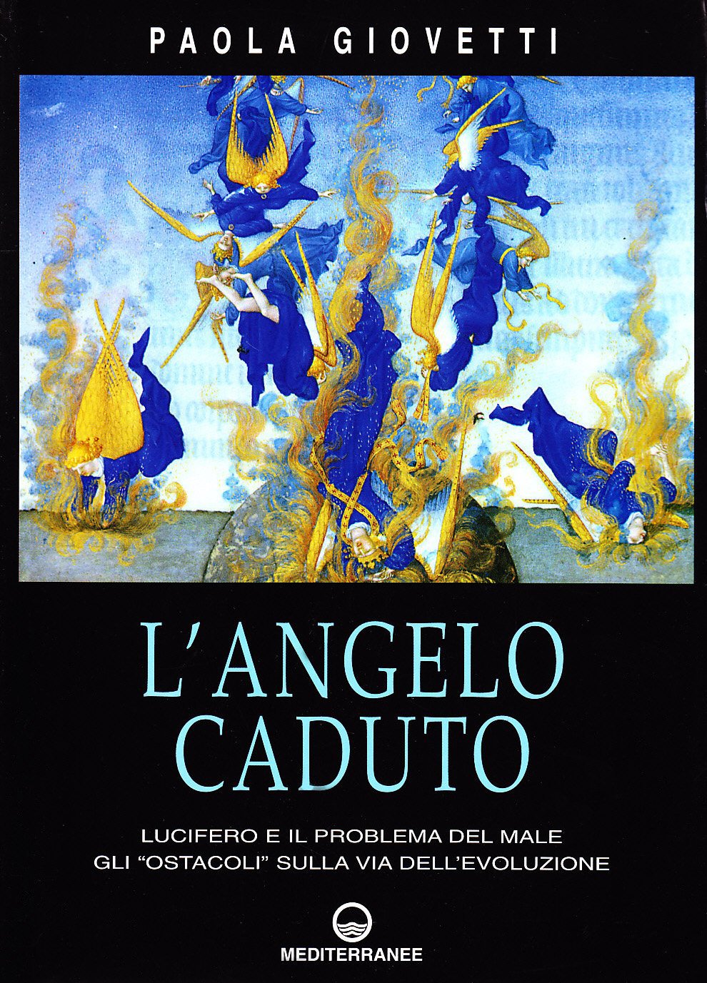 L'angelo caduto. Lucifero e il problema del male. Gli «Ostacoli» sulla via dell'evoluzione book