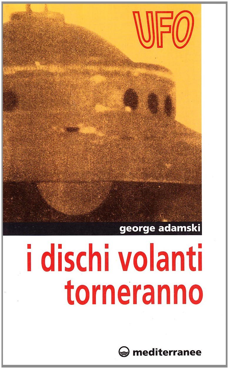 I dischi volanti torneranno (Ufologia) Religion & Esotericism