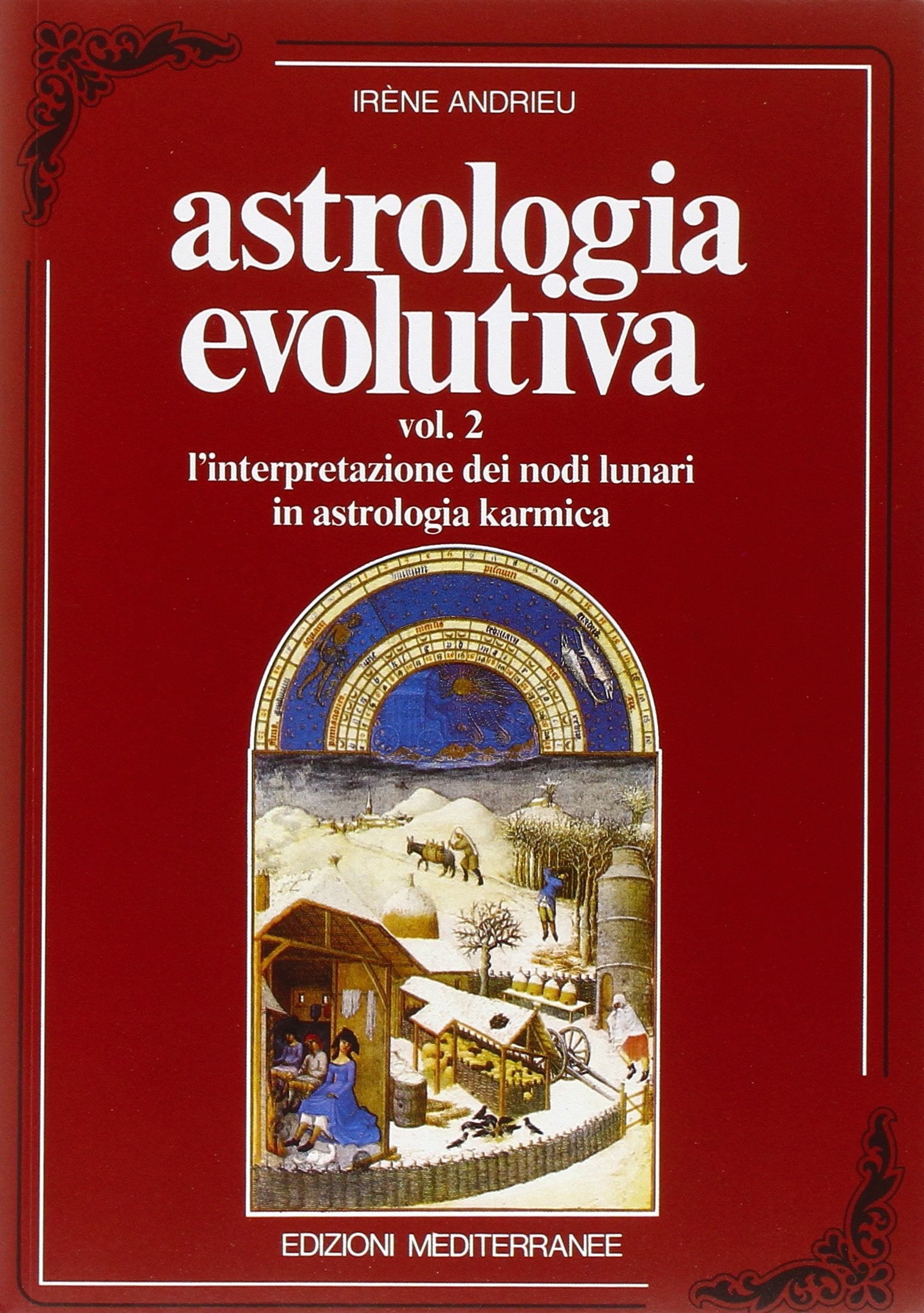 Astrologia evolutiva. L'Interpretazione dei nodi lunari in astrologia karmica (Vol. 2) book