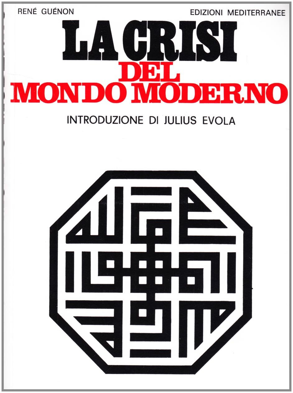 La crisi del mondo moderno (Orizzonti dello spirito) Books