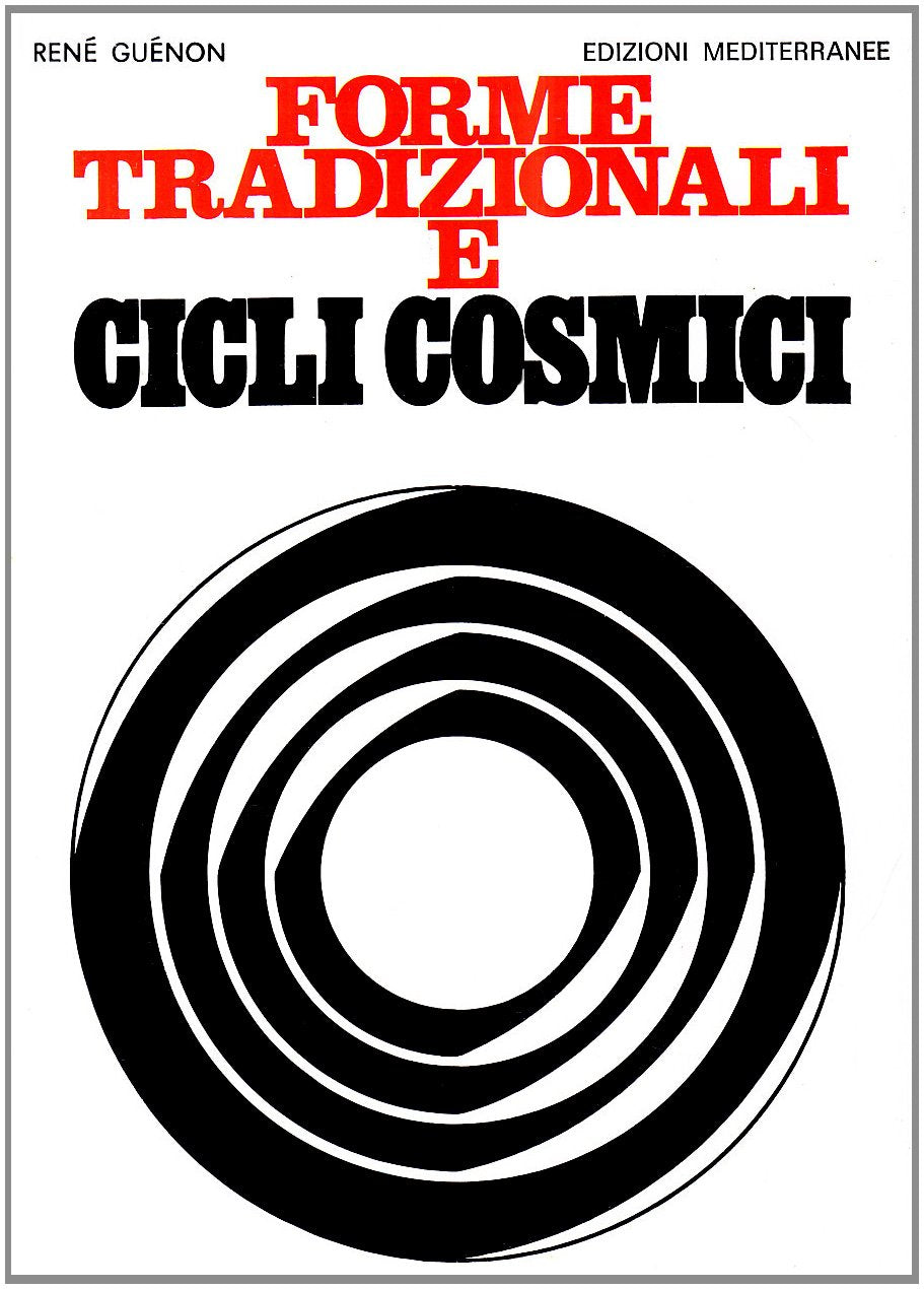 Forme tradizionali e cicli cosmici (Orizzonti dello spirito) Religion & Esotericism