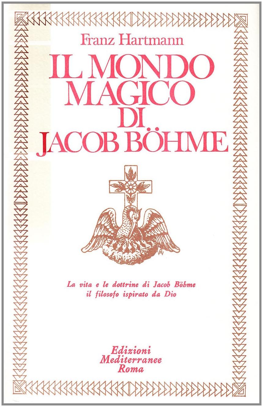 Il mondo magico di Jacob Boehme (Classici dell'occulto) Religion & Esotericism
