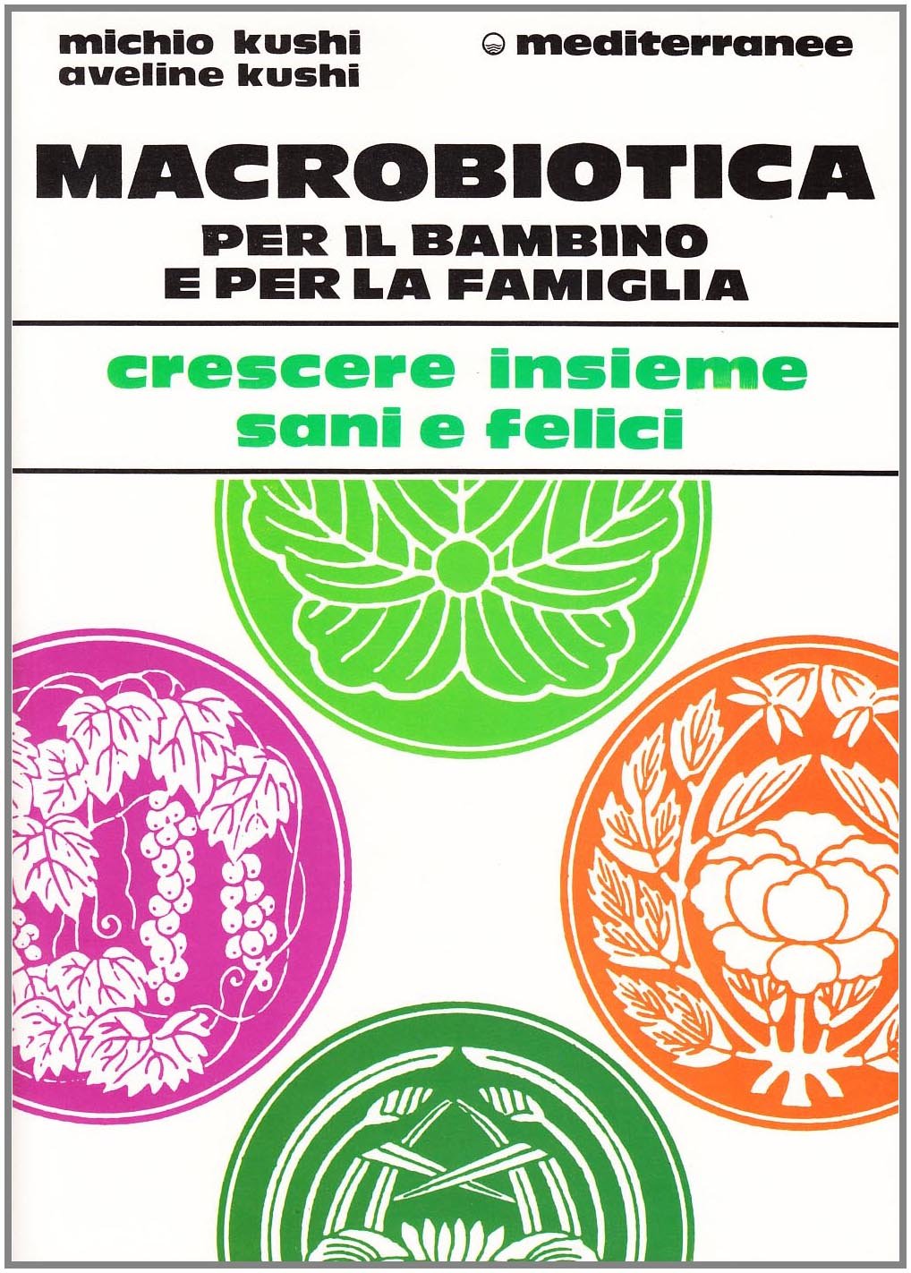 Macrobiotica per il bambino e per la famiglia (L' altra medicina) Health, Nutrition & Fitness