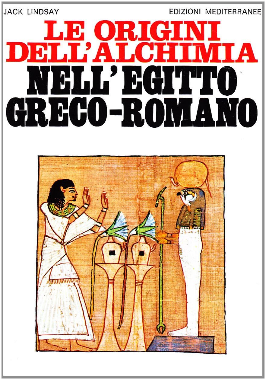 Le origini dell'alchimia nell'Egitto greco-romano Religion & Esotericism