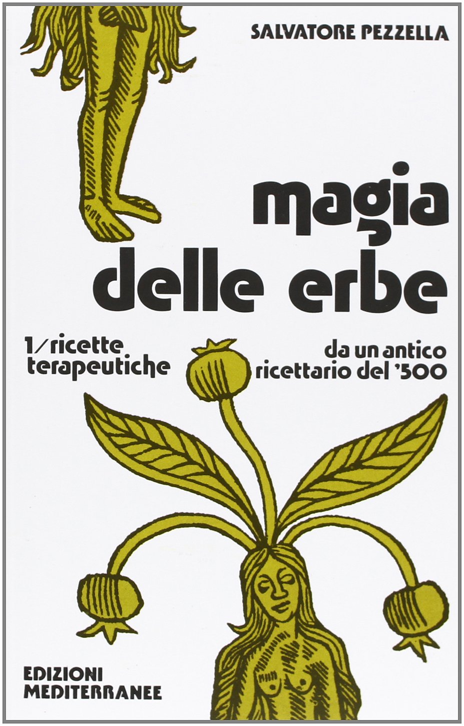 Magia delle erbe. Ricette terapeutiche (Vol. 1) (Biblioteca magica) Health, Nutrition & Fitness