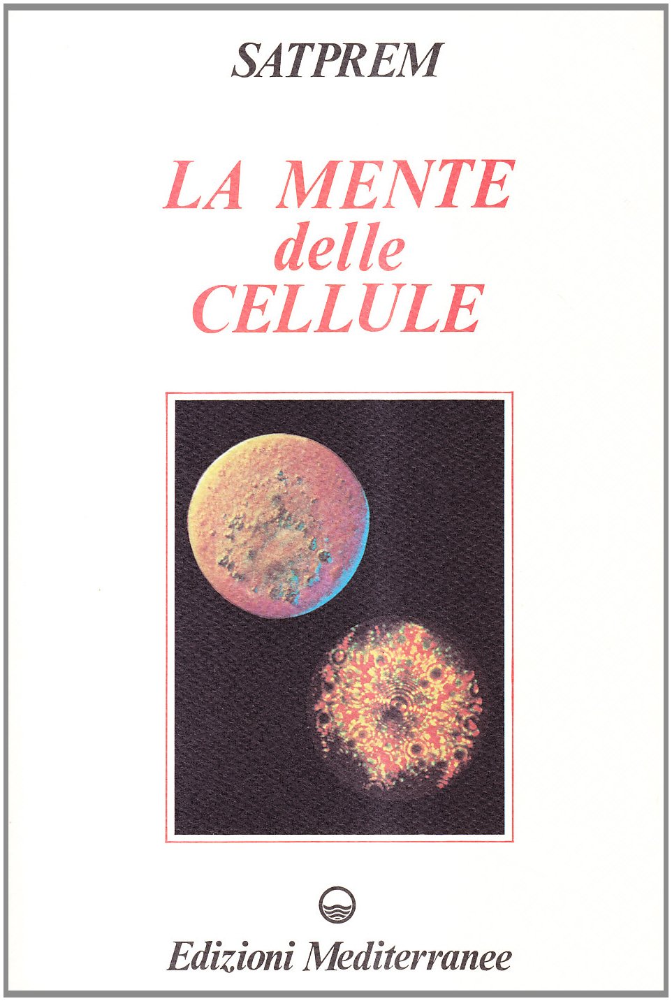 La mente delle cellule (Yoga, zen, meditazione) Social Sciences