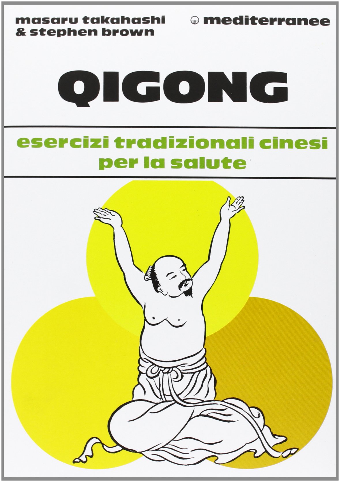 Qigong. Esercizi tradizionali cinesi per la salute book