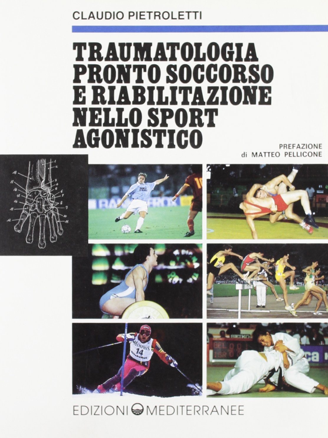 Traumatologia, pronto soccorso e riabilitazione nello sport agonistico book