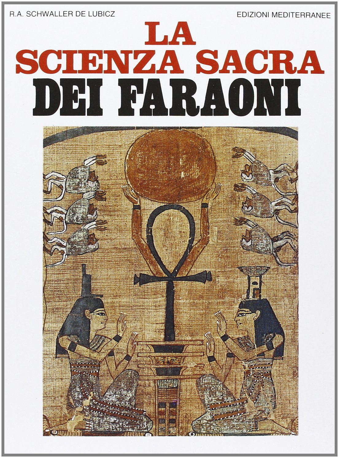 La scienza sacra dei faraoni (Orizzonti dello spirito) Religion & Esotericism