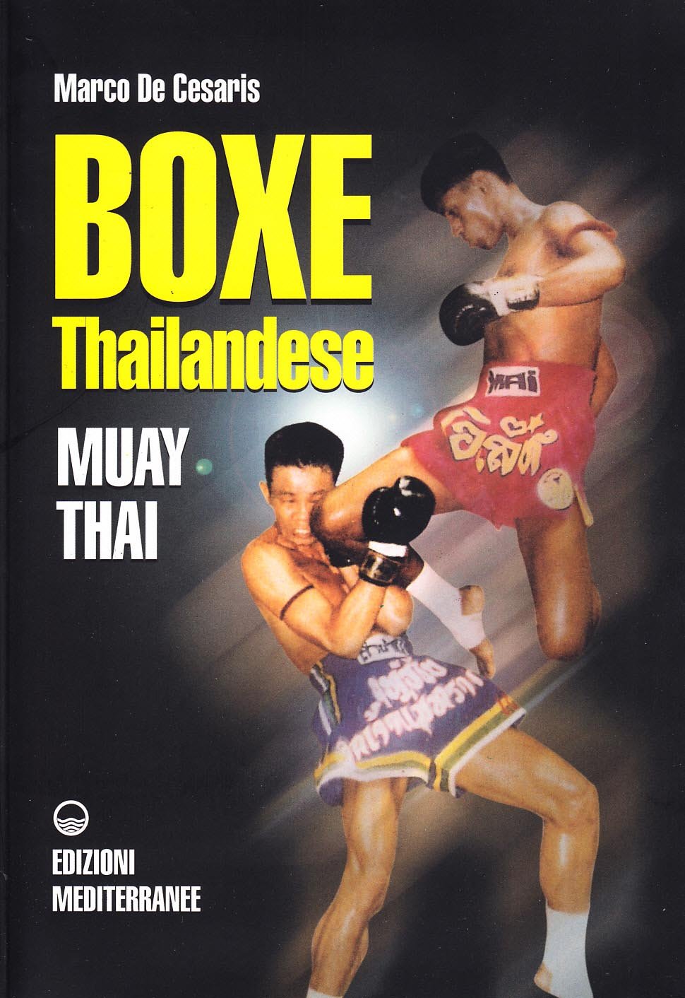 Boxe thailandese: muay thai (Arti marziali) Leisure & Fun