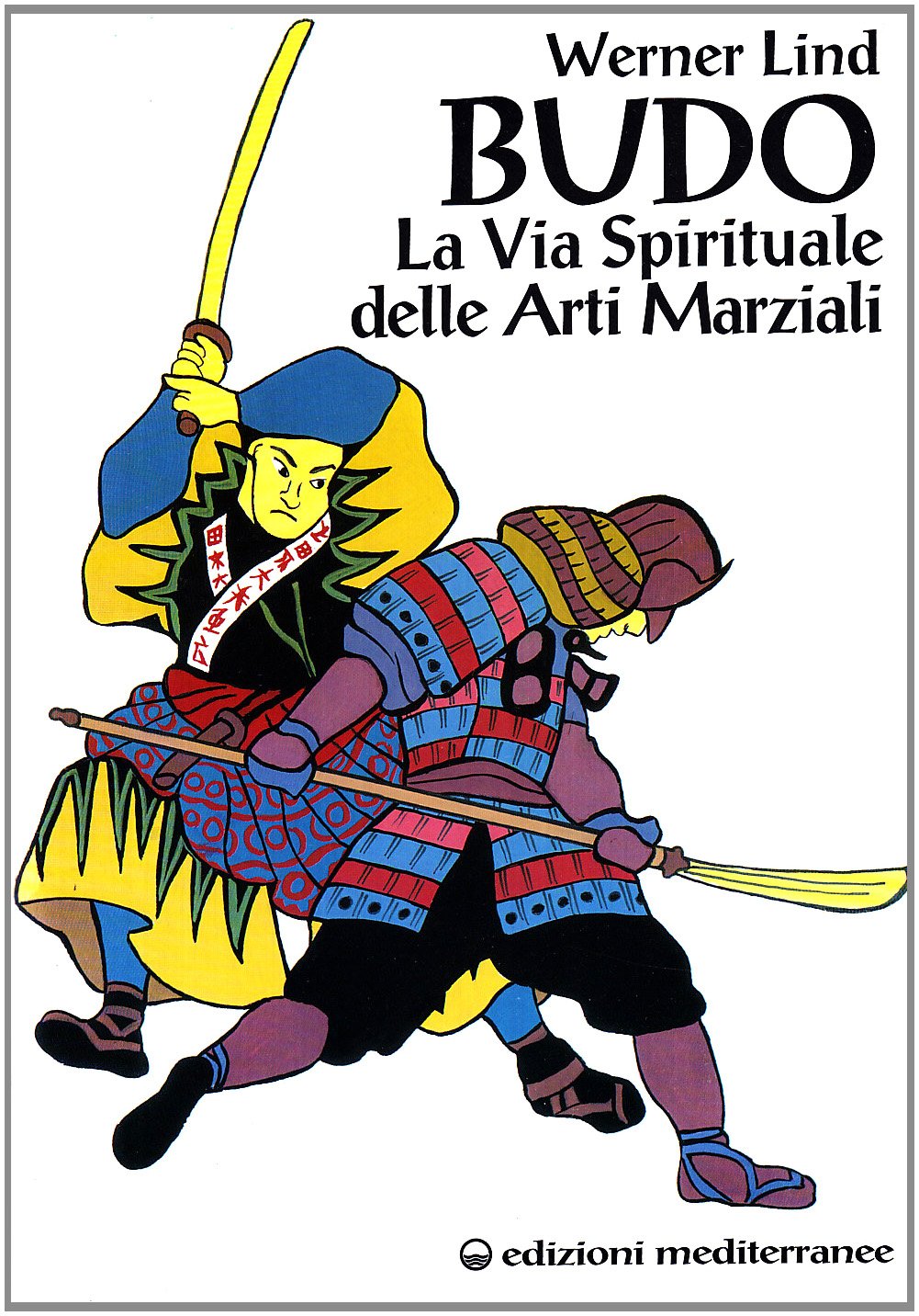 Budo. La via spirituale delle arti marziali book