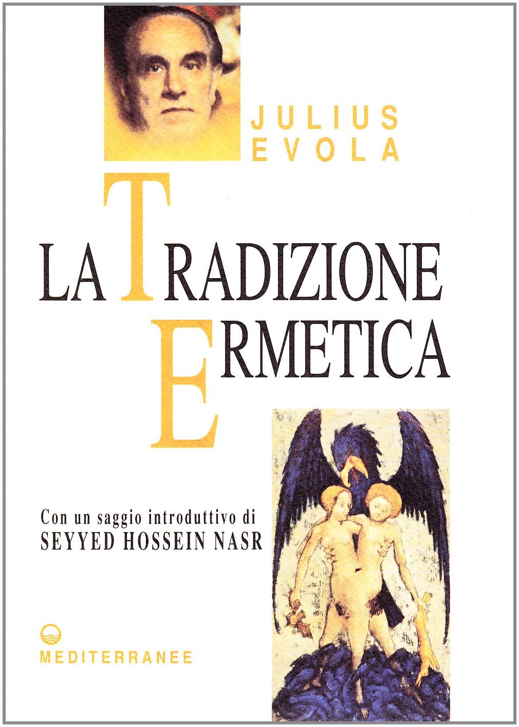 La tradizione ermetica (Opere di Julius Evola) Social Sciences