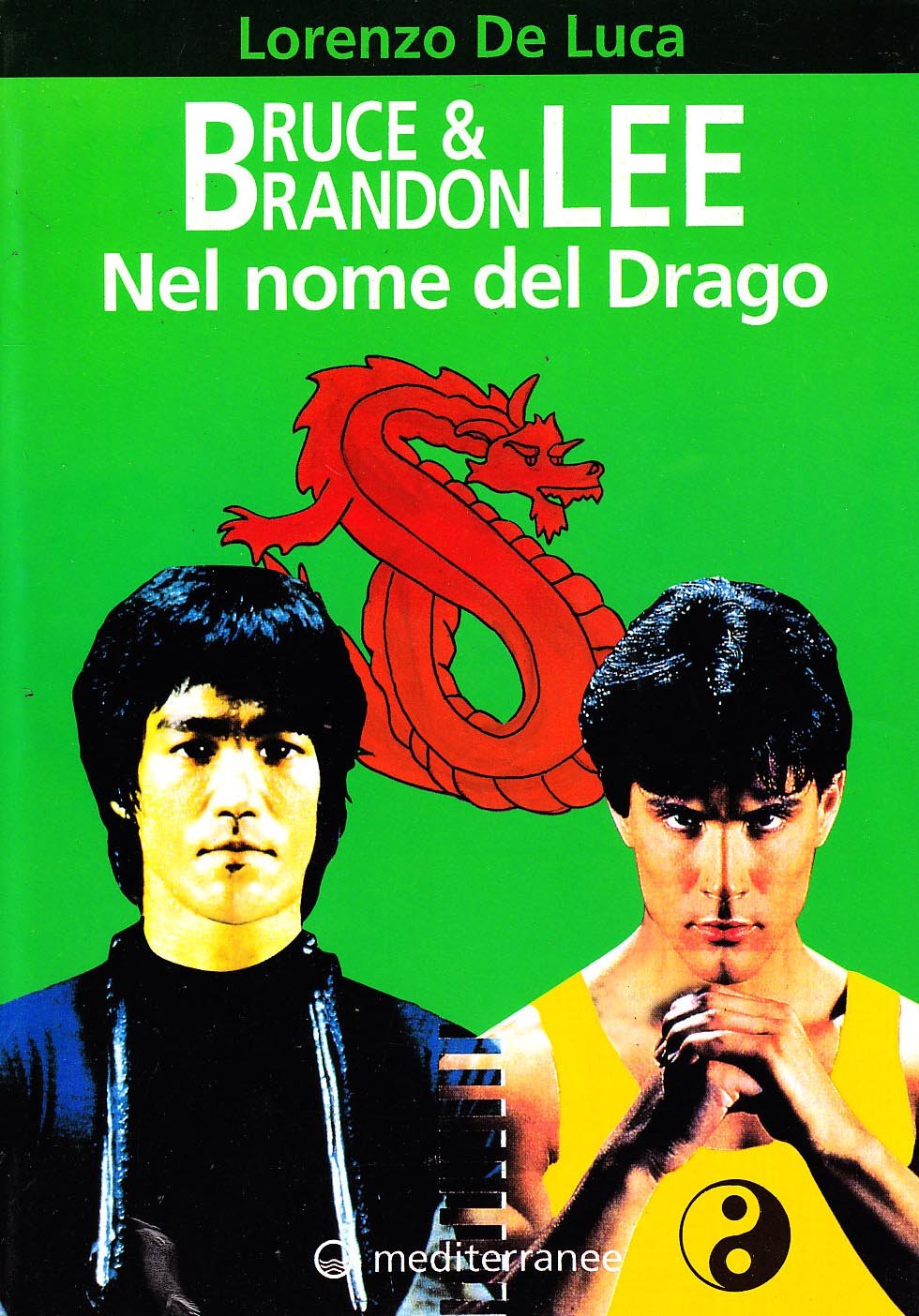 Bruce & Brandon Lee. Nel nome del drago book