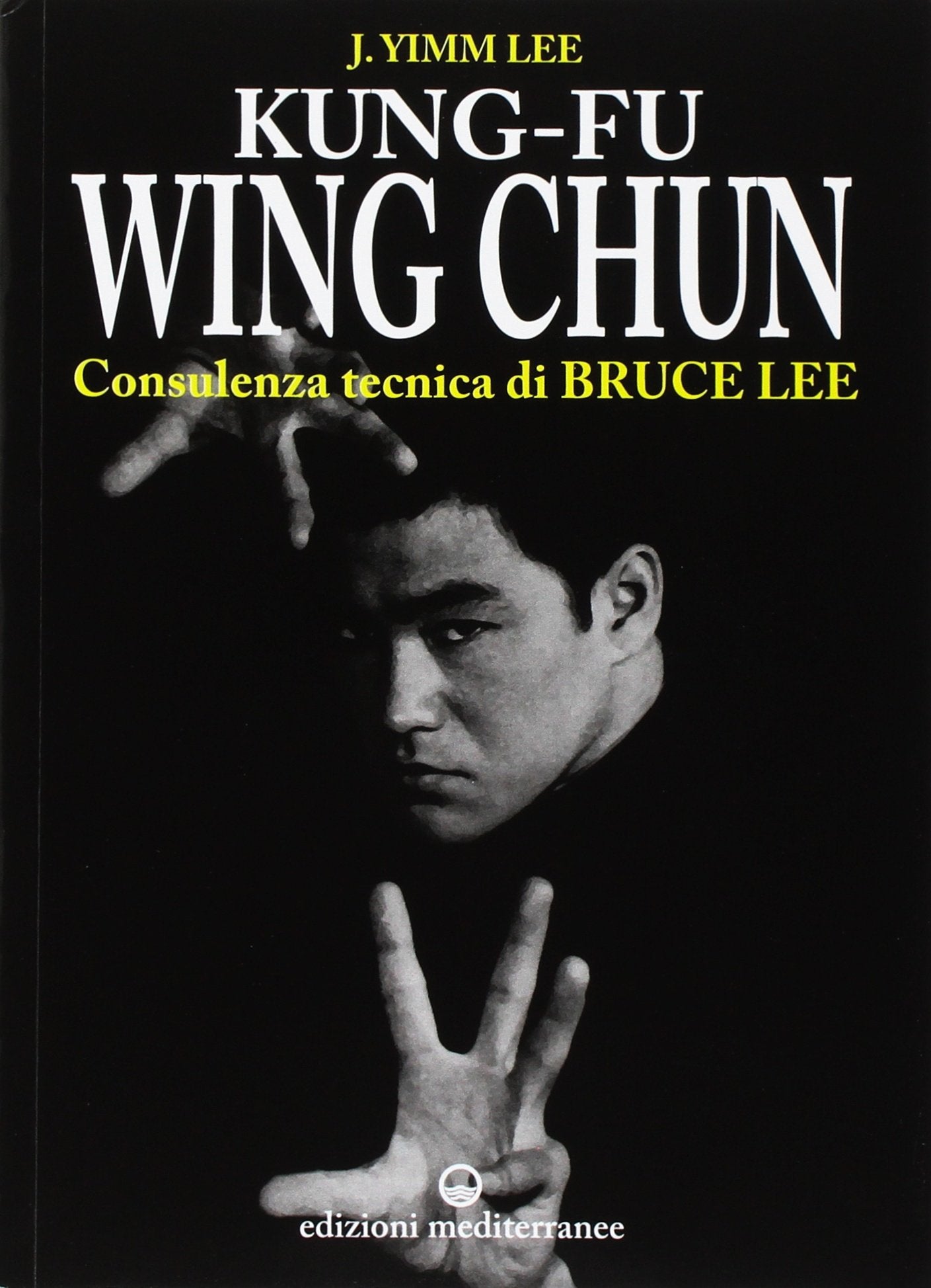 Kung fu wing chun. L'arte dell'autodifesa cinese (Arti marziali) Leisure & Fun