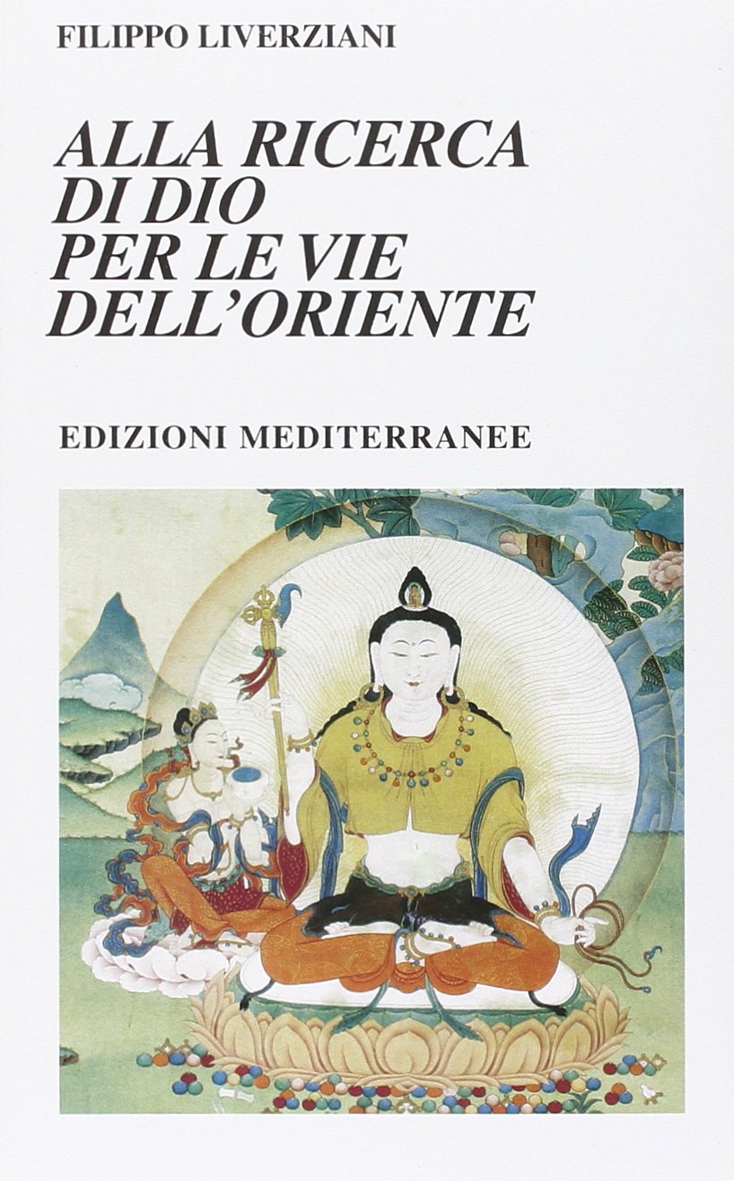 Alla ricerca di Dio per le vie dell'Oriente book