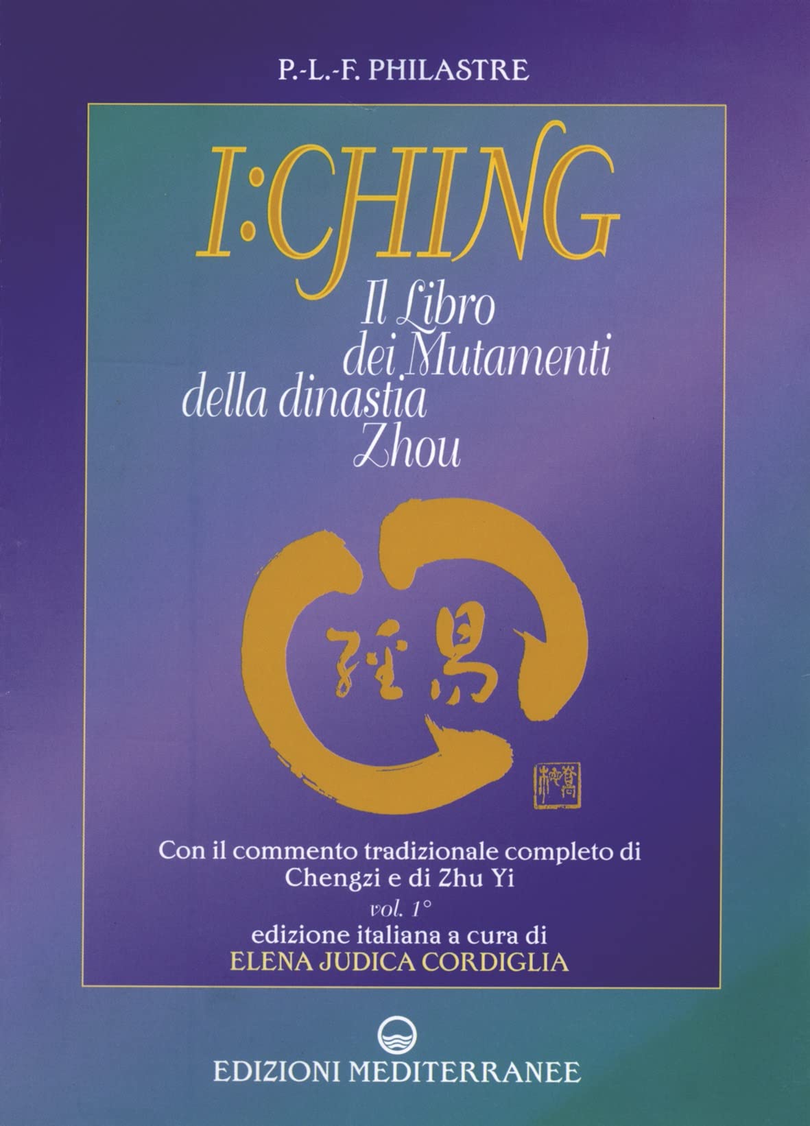 I Ching. Il libro dei mutamenti della dinastia Zhou Religion & Esotericism