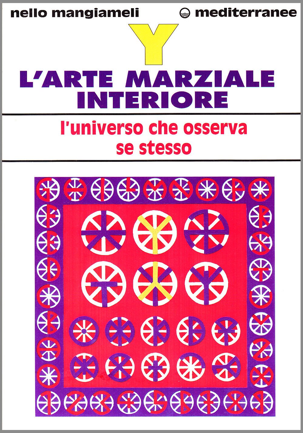 Y. L'arte marziale interiore. L'universo che osserva se stesso book