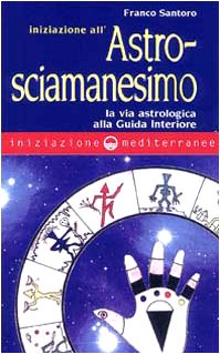 Iniziazione all'astrosciamanesimo book