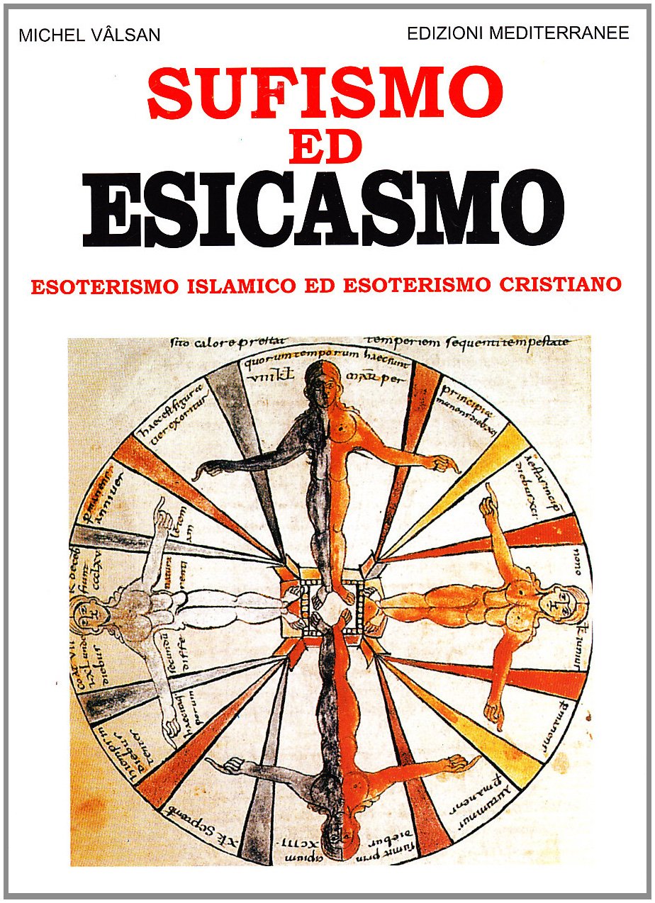 Sufismo ed esicasmo. Esoterismo islamico ed esoterismo cristiano book